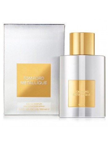 Tom Ford Metallique парфюмированная вода 100 мл
